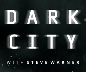 Dark City with Steve Warner